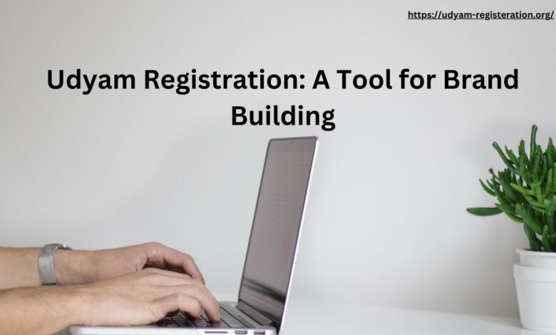 Udyam Registration: A Tool for Brand Building