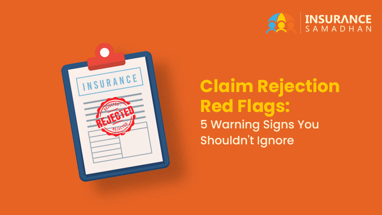 Claim Rejection Red Flags - Insurance Samadhan