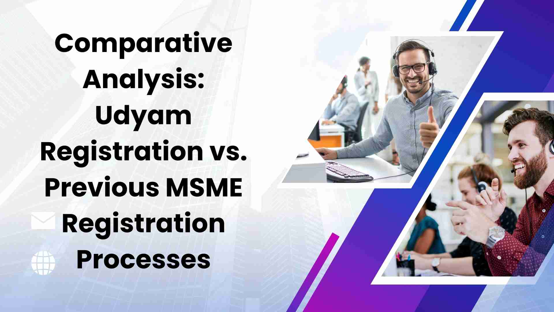 Comparative Analysis Udyam Registration vs. Previous MSME Registration Processes