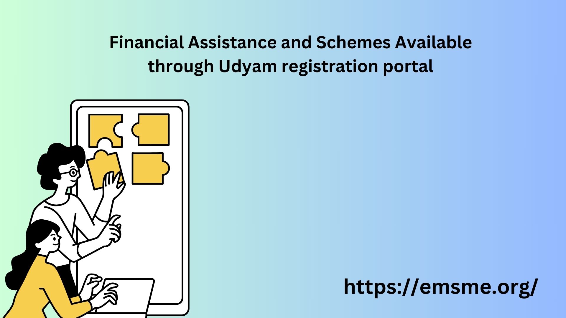 Financial Assistance and Schemes Available through Udyam registration portal