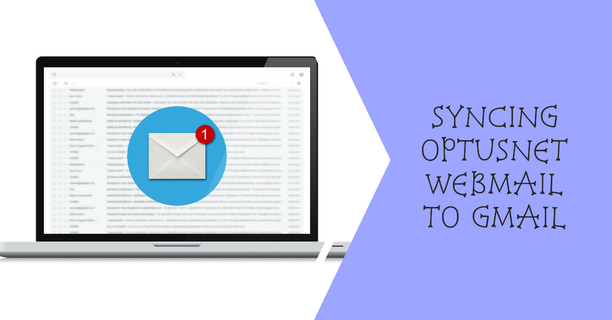 Syncing Optusnet Webmail to Gmail WingsMyPost