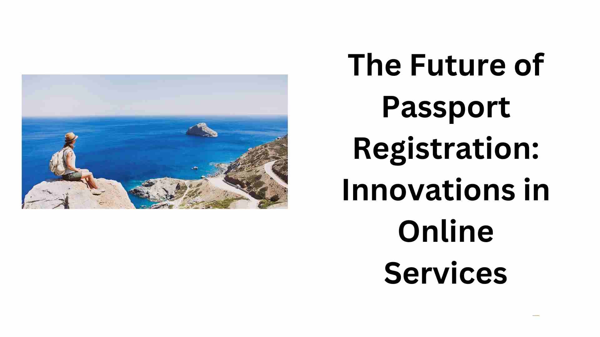The Future of Passport Registration Innovations in Online Services