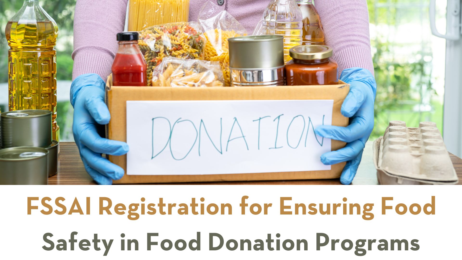 FSSAI Registration for Ensuring Food Safety in Food Donation Programs