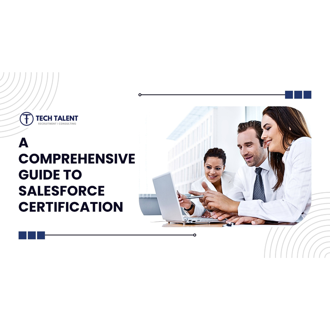 A Comprehensive Guide to Salesforce Certification