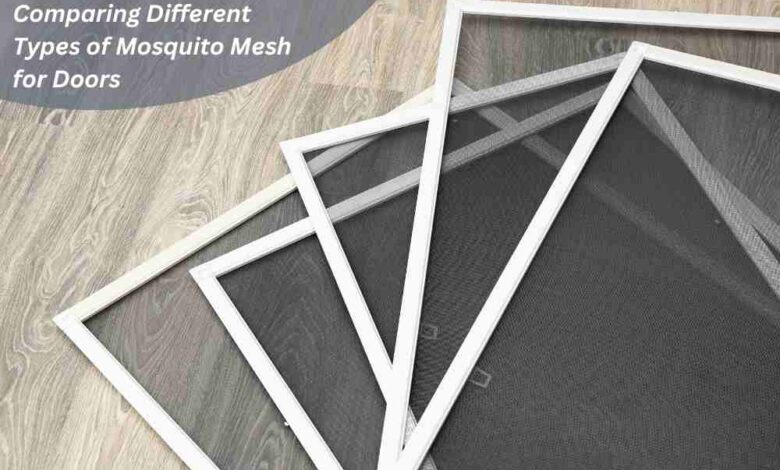 Comparing Different Types of Mosquito Mesh for Doors