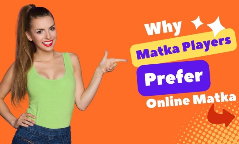 Online Matka Why Matka Players Prefer the Digital Realm