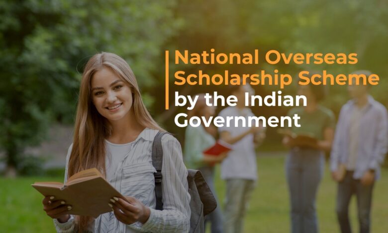 National Overseas Scholarship Scheme by the Indian Government