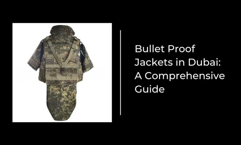 Bullet Proof Jacket in Dubai