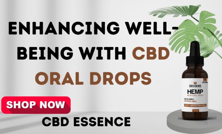 Enhancing Well-Being with CBD Oral Drops