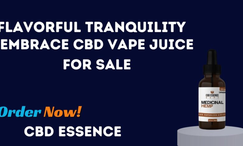 Flavorful Tranquility Embrace CBD Vape Juice for Sale