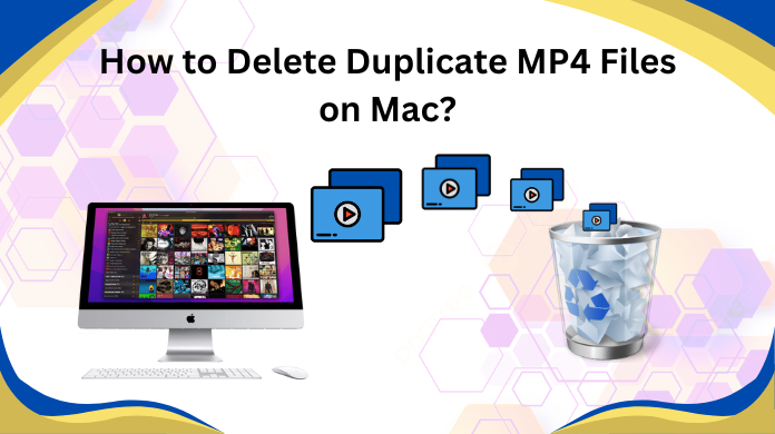 How to Delete Duplicate MP4 Files on Mac