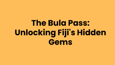 The Bula Pass Unlocking Fiji's Hidden Gems