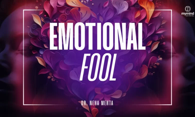 emotional fool