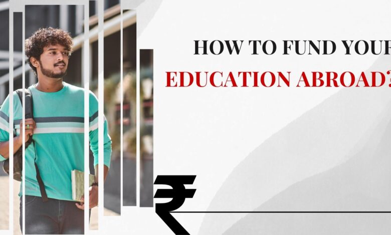 how to fund your education abroad