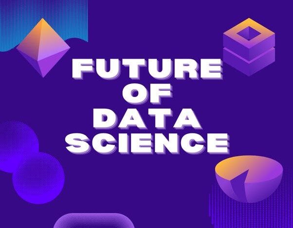 What To Predict for The Future of Data Science