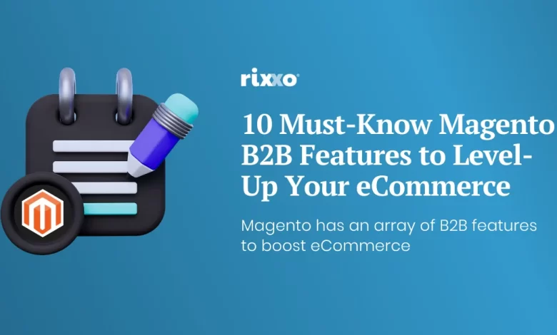 10 Magento B2B Features.png WingsMyPost
