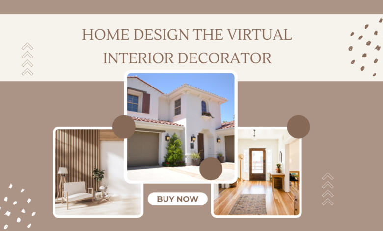Home Design the Virtual Interior Decorator WingsMyPost