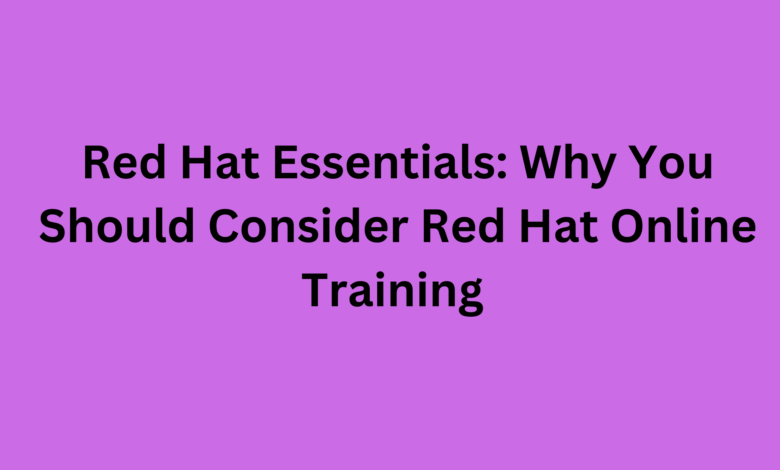 Red Hat Essentials Why You Should Consider Red Hat Online Training WingsMyPost