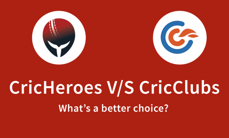 CricHeroes vs. CricClubs
