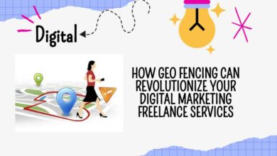 How Geo fencing Can Revolutionize Your Digital Marketing Freelance Services