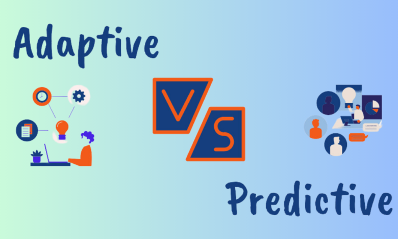 Predictive vs. Adaptive Development Choosing the Right Approach