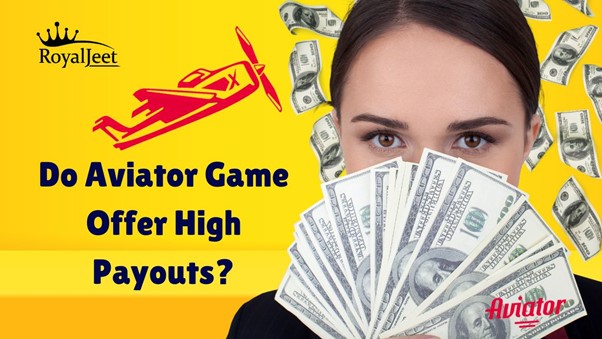 Do Aviator Game Online Offer the Highest Payouts?