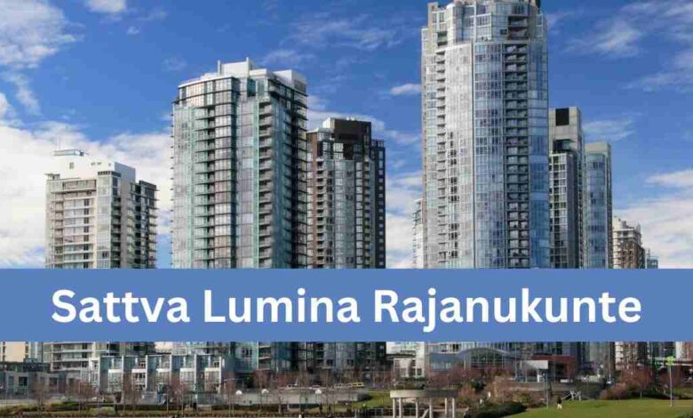 Sattva Lumina Rajanukunte