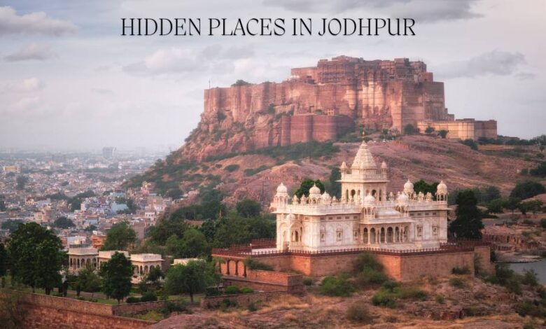 Hidden Places in Jodhpur