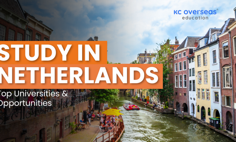 Study in Netherlands top Universities in opportunities